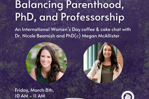 International Women’s Day coffee & cake chat – Women in Academia: Balancing Parenthood, PhD, and Professorship