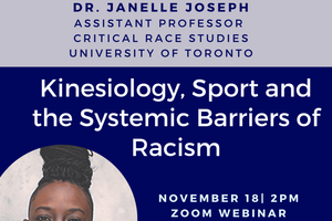 Kinesiology, Sport, and the Systemic Barriers of Racism (Dr. Janelle Joseph)