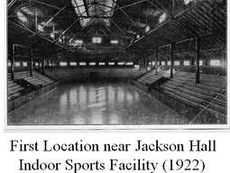 First Location near Jackson Hall Indoor Sports Facility 1922